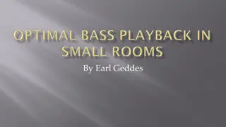 Good Bass Reproduction in Small Rooms