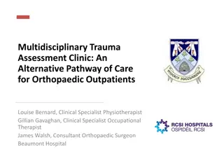 Multidisciplinary Trauma Assessment Clinic: Enhancing Orthopaedic Outpatient Care