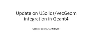 Update on USolids/VecGeom Integration in Geant4 by Gabriele Cosmo at CERN EP/SFT