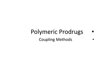 Understanding Polymeric Prodrug Coupling Methods