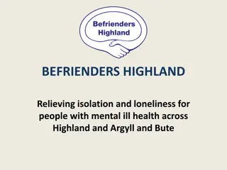 Befrienders Highland: Combating Isolation for Mental Health in Highland & Argyll