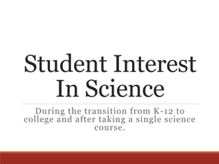 Student Interest in Science Transition from K-12 to College