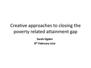 Closing the Poverty Attainment Gap through Creative Approaches