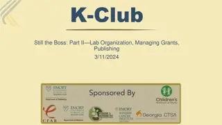 K-Club: Lab Organization, Grants, Publishing & Special Opportunities