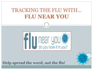 Monitoring Flu Activity with Flu Near You