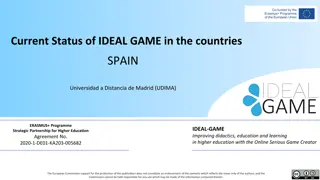 Current Status of IDEAL GAME in Spain: Project Activities at Universidad a Distancia de Madrid (UDIMA)