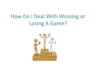 Handling Winning and Losing in Games