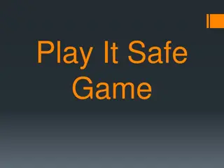 Play It Safe Game - Interactive Slide Presentation