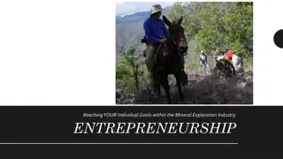 Achieving Your Goals in the Mineral Exploration Industry Through Entrepreneurship