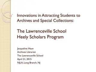 Innovations in Attracting Students to Archives: The Lawrenceville School Heely Scholars Program