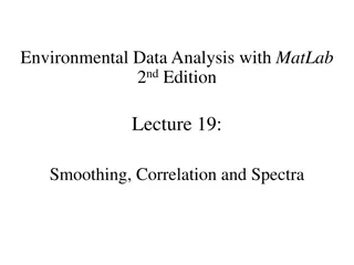 Smoothing, Correlation, and Spectra in Environmental Data Analysis