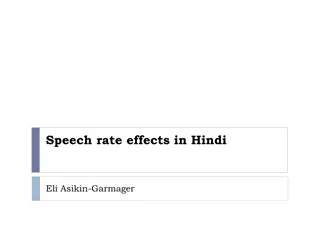 Exploring Speech Rate Effects in Hindi Sounds System for Linguistics Research