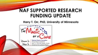 NAF Supported Research Funding Update by Dr. Harry T. Orr, PhD