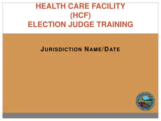 Health Care Facility Election Judge Training Overview