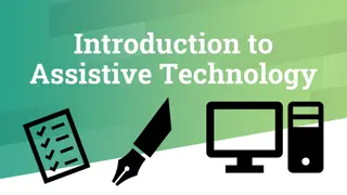 Assistive Technology for Enhanced Learning and Living