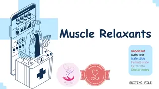 Overview of Skeletal Muscle Relaxants and Neuromuscular Blockers