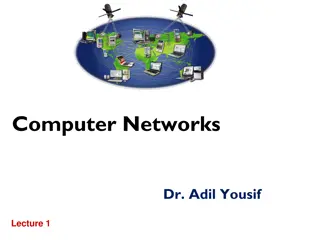 Understanding Computer Networks: Dr. Adil Yousif's Lecture Insights