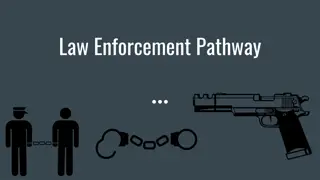 Careers and Education in Law Enforcement Pathway