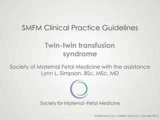 Clinical Practice Guidelines for Twin-Twin Transfusion Syndrome by Society for Maternal Fetal Medicine