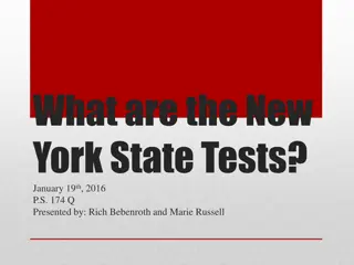 New York State Tests Overview: January 19th, 2016 - P.S. 174 Q Presented by Rich Bebenroth and Marie Russell