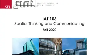 IAT 106 Spatial Thinking and Communicating