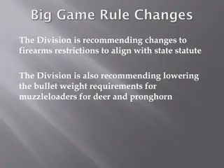 Recommendations for Firearms Restrictions and Muzzleloader Requirements