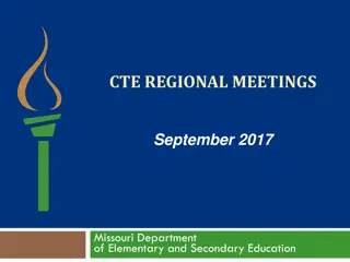 Missouri CTE Regional Meetings September 2017 Overview