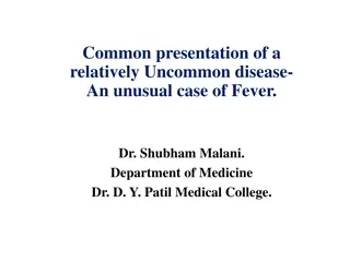 Unusual Case Presentation of Fever in a Young Adult Male