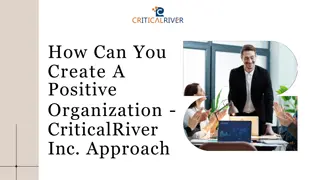 How Can You Create A Positive Organization - CriticalRiver Inc. Approach