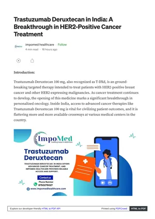 Understanding Trastuzumab Deruxtecan 100 mg: A Breakthrough in HER2-Positive Ca