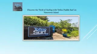 Discover the Thrill of Surfing with Tofino Paddle Surf on Vancouver Island