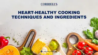 Heart-Healthy Cooking Techniques and Ingredients.pptx