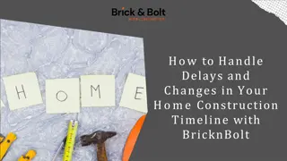 How to Handle Delays and Changes in Your Home Construction Timeline with BricknBolt