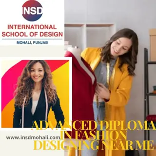 Advanced Diploma in Fashion Designing Near Me – Join INSD Mohali for Professiona