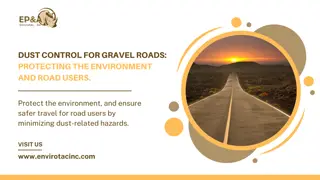 Dust Control for Gravel Roads: Protecting the Environment and Road Users