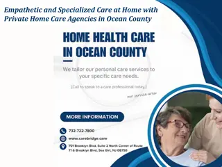 Empathetic and Specialized Care at Home with Private Home Care Agencies in Ocean