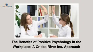 The Benefits of Positive Psychology in the Workplace - A CriticalRiver Inc. Approach