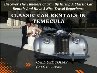 Discover The Timeless Charm By Hiring A Classic Car Rentals And Have A Nice Trav