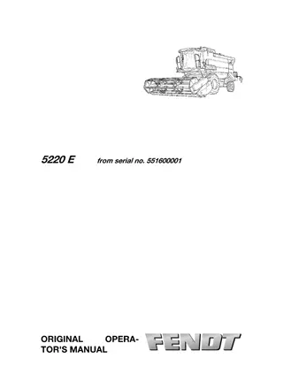 Fendt 5220 E Combine Operator Manual Instant Download (Part No. LA327314010)