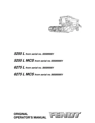 Fendt 5255 L  5255 L MCS  6275 L  6275 L MCS Combine Operator Manual Instant Download (Part No. LA327307010)