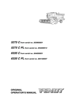 Fendt 5275 C  5275 C PL  6335 C  6335 C PL Combine Operator Manual Instant Download (Part No. LA327317011)