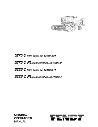 Fendt 5275C  5275 C PL  6335 C  6335 C PL Combine Operator Manual Instant Download (Part No. LA327317012)