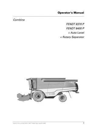 Fendt 8370 P  8400 P (Auto Level) (Rotary Separator) Combine Operator Manual Instant Download (Part No. D3151100M2)