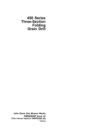 John Deere 450 Series Three-Section Folding Grain Drill Operator’s Manual Instant Download (Publication No.omn200269)