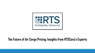 The Future of Air Cargo Pricing Insights from RTSCorp's Experts