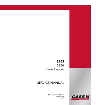 CASE IH 5505 5506 Corn Header Service Repair Manual Instant Download (Part Number 47711576)