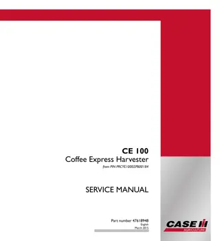 CASE IH CE 100 Coffee Express Harvester Service Repair Manual Instant Download (Part Number 47618948)