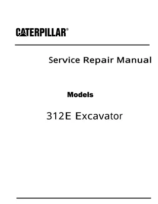 Caterpillar Cat 312E Excavator (Prefix GAC) Service Repair Manual Instant Download