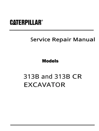 Caterpillar Cat 313B and 313B CR EXCAVATOR (Prefix BAS) Service Repair Manual Instant Download