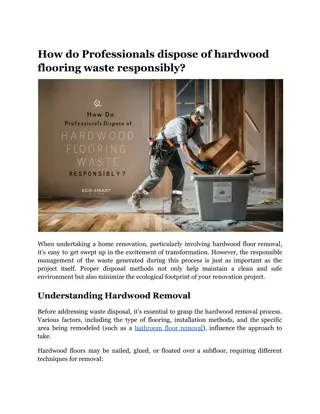 How do Professionals dispose of hardwood flooring waste responsibly?